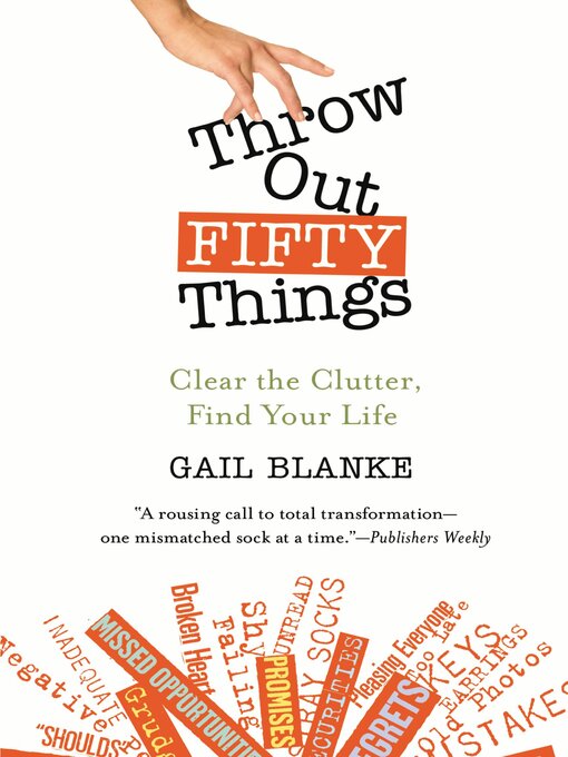 Title details for Throw Out Fifty Things by Gail Blanke - Available